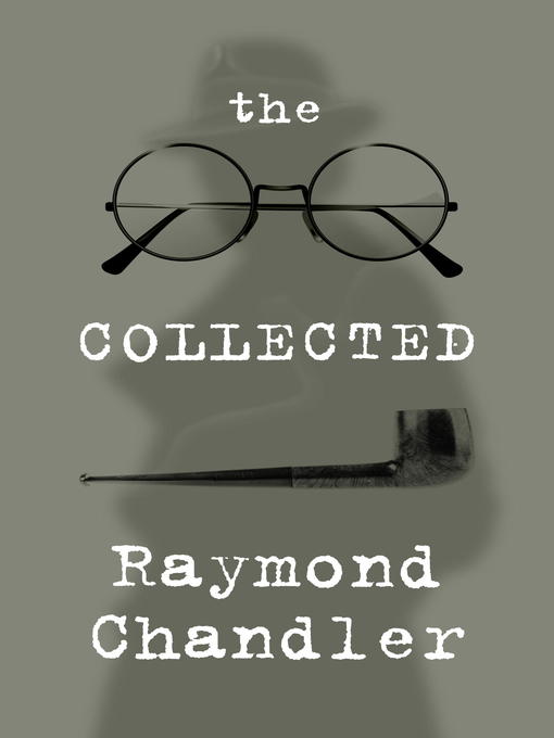 Cover image for The Collected Raymond Chandler